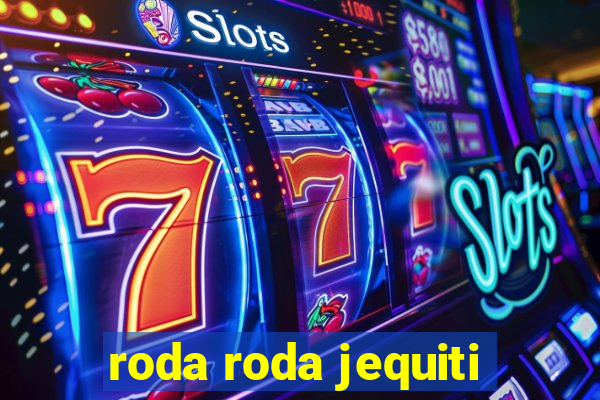 roda roda jequiti